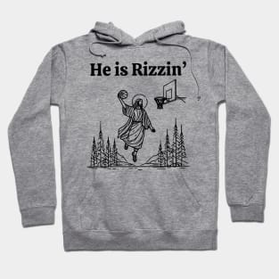 He Is Rizzin Hoodie